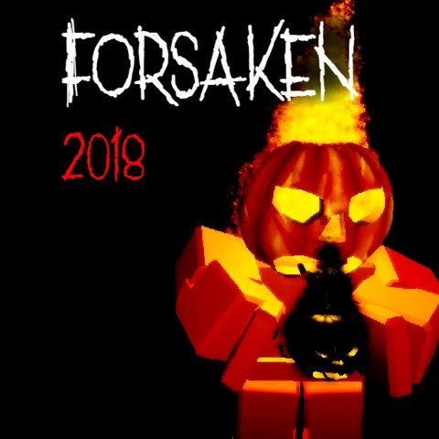 Forsaken 2018 (Demo Alpha) [Halloween🎃]